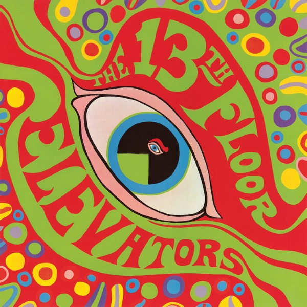 13th Floor Elevators – The Psychedelic Sounds Of The 13th Floor Elevators