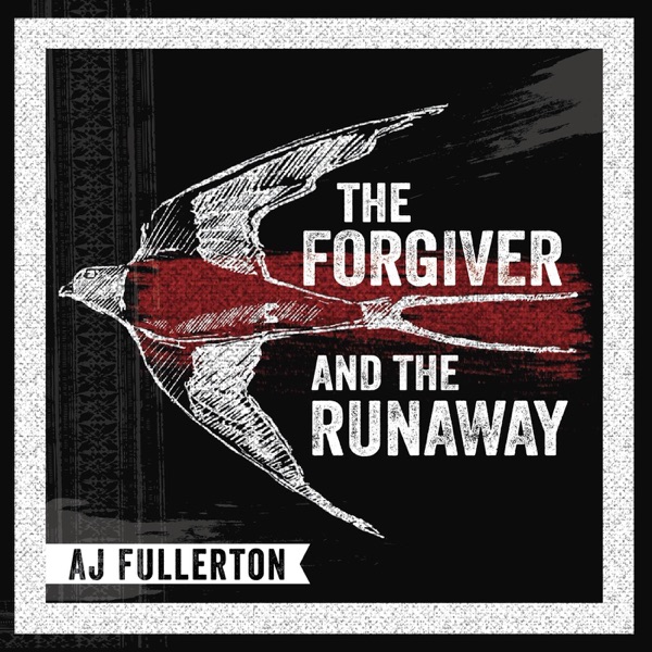 A.J. Fullerton – The Forgiver And The Runaway