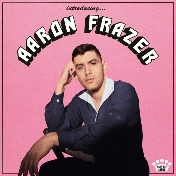 Aaron Frazer – Introducing...