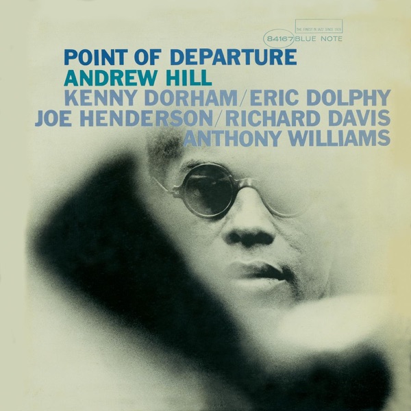 Andrew Hill – Point Of Departure