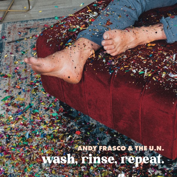 Andy Frasco & The U.N. – Wash, Rinse, Repeat.