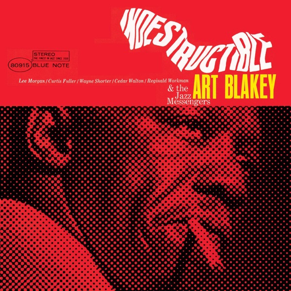 Art Blakey & The Jazz Messengers – Indestructible!