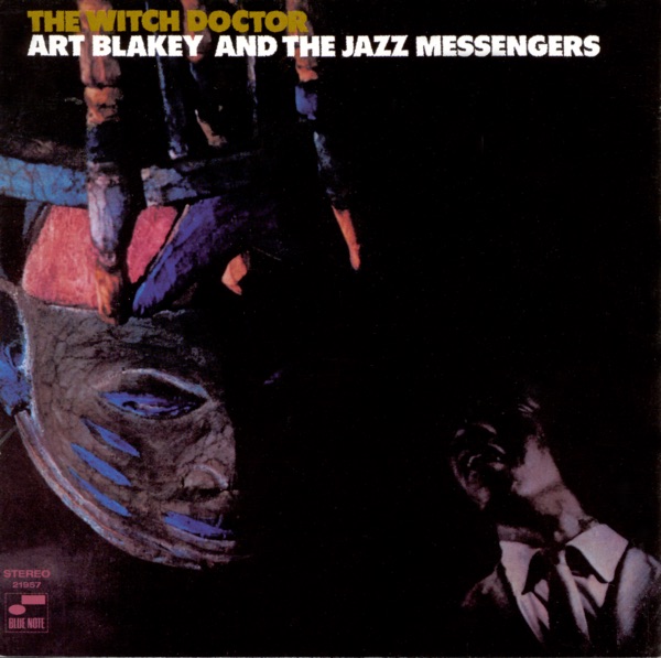 Art Blakey & The Jazz Messengers – The Witch Doctor