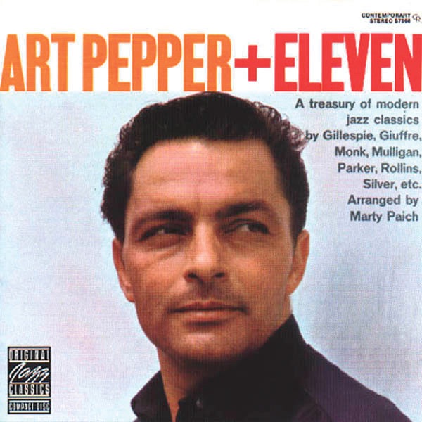 Art Pepper – Art Pepper + Eleven "Modern Jazz Classics"