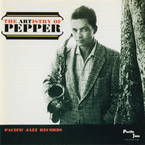 Art Pepper – The Artistry Of Pepper