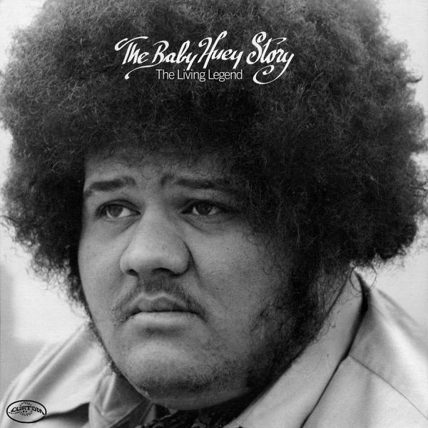 Baby Huey – The Baby Huey Story (The Living Legend)