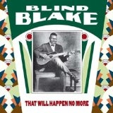 Blind Blake – That Will Happen No More