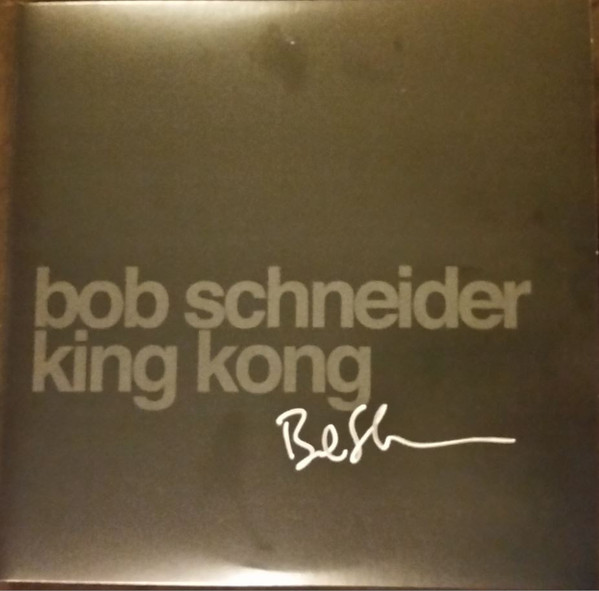 Bob Schneider – King Kong