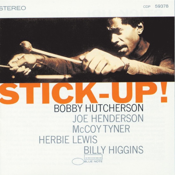 Bobby Hutcherson – Stick-Up!