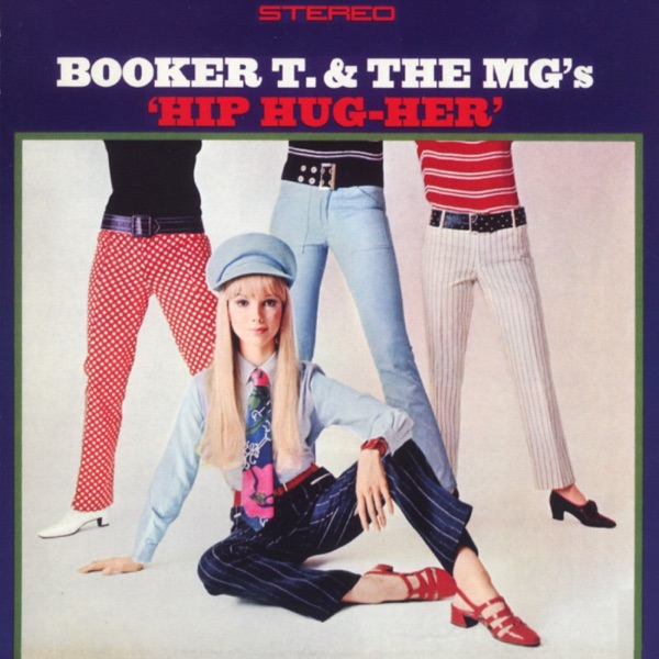 Booker T & The MG's – Hip Hug-Her