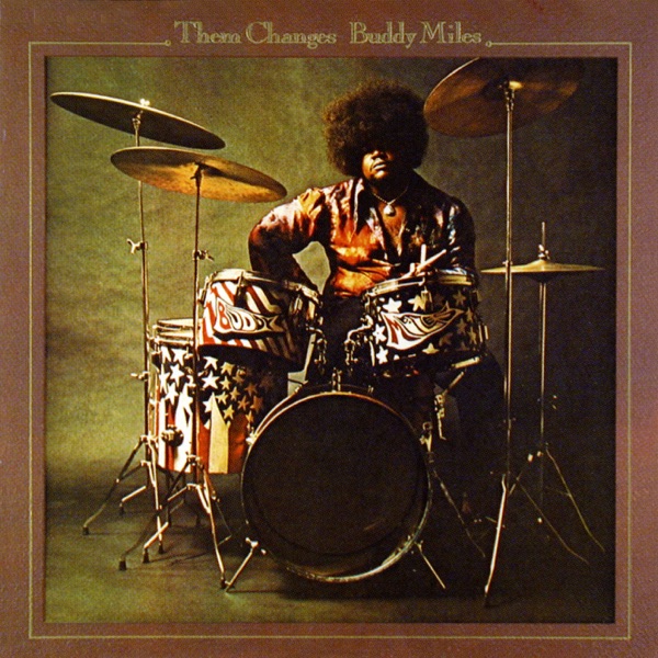 Buddy Miles – Them Changes
