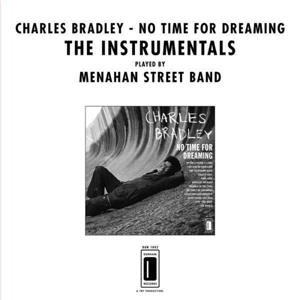 Charles Bradley Featuring The Sounds Of Menahan Street Band – No Time For Dreaming