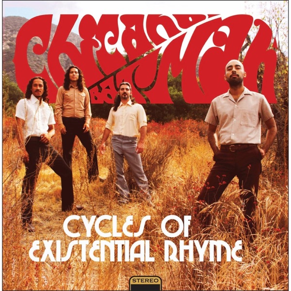 Chicano Batman – Cycles Of Existential Rhyme