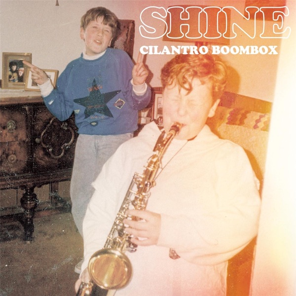 Cilantro Boombox – Shine