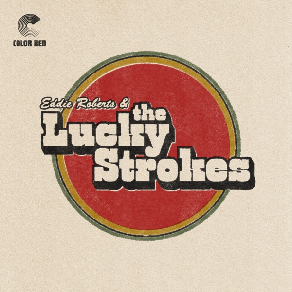 Eddie Roberts – Eddie Roberts & the Lucky Strokes