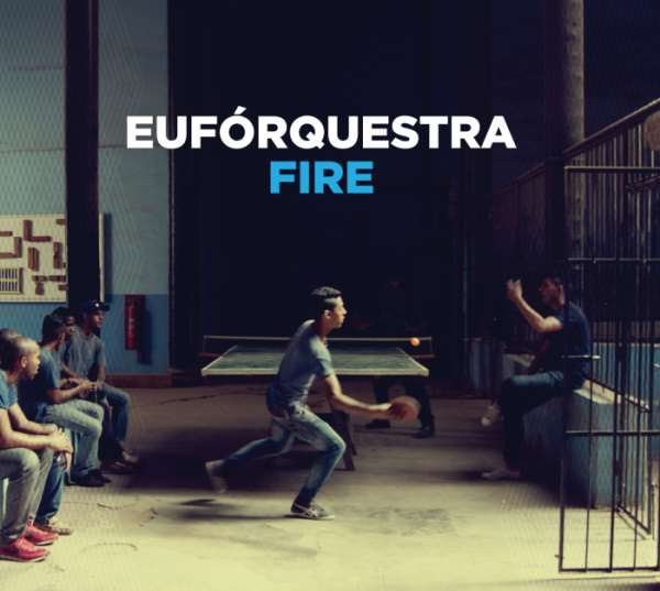 EufÃ³rquestra – Fire