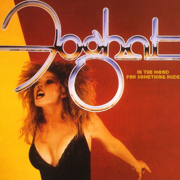 Foghat – In The Mood For Something Rude