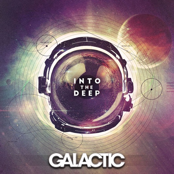 Galactic – Into The Deep