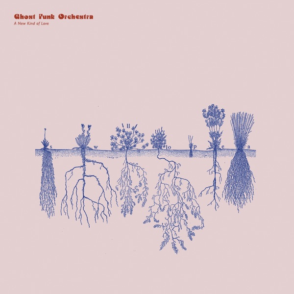 Ghost Funk Orchestra – A New Kind Of Love