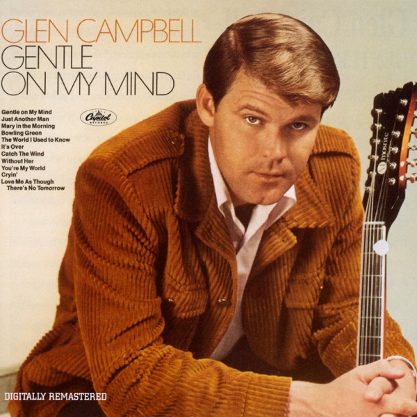Glen Campbell – Gentle On My Mind: The Best Of