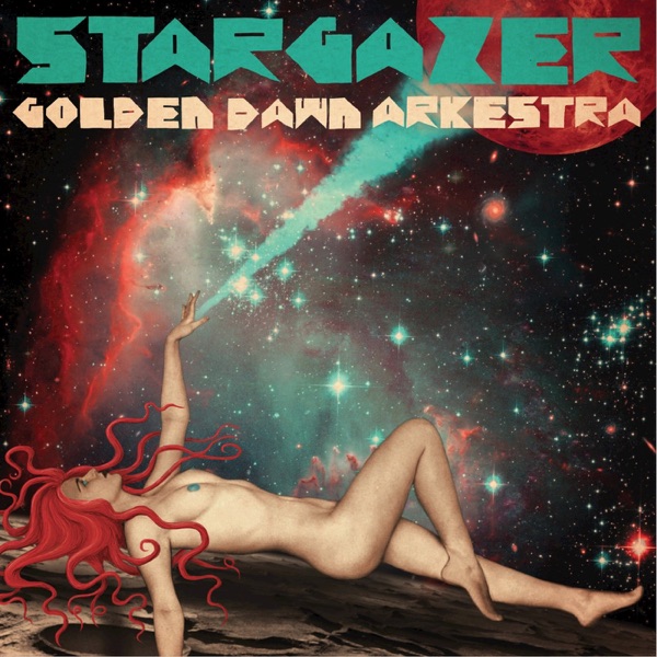 Golden Dawn Arkestra – Stargazer