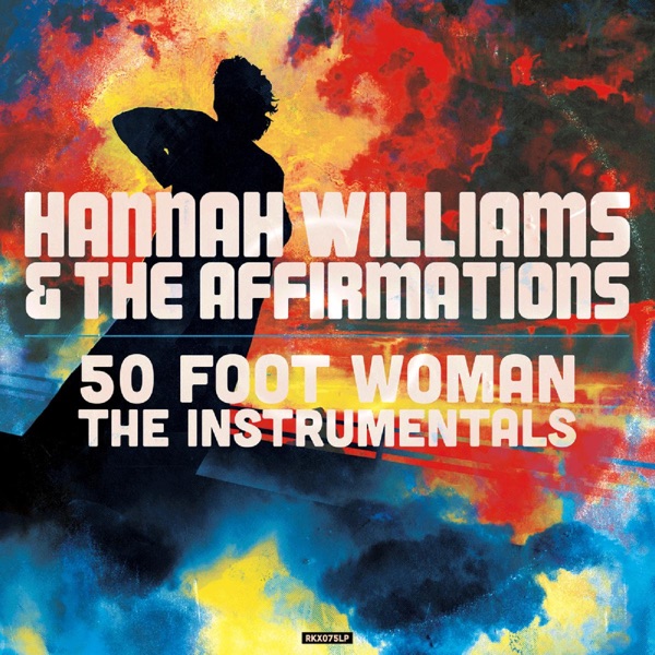 Hannah Williams & The Affirmations – 50 Foot Woman - The Instrumentals