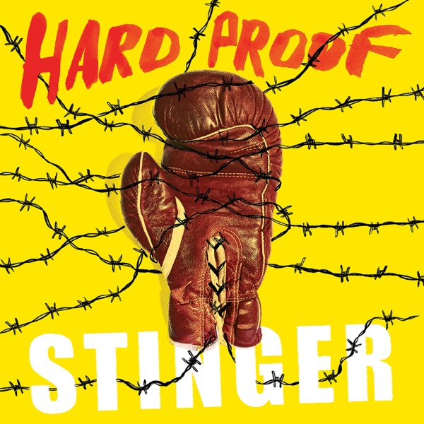 Hard Proof – Stinger