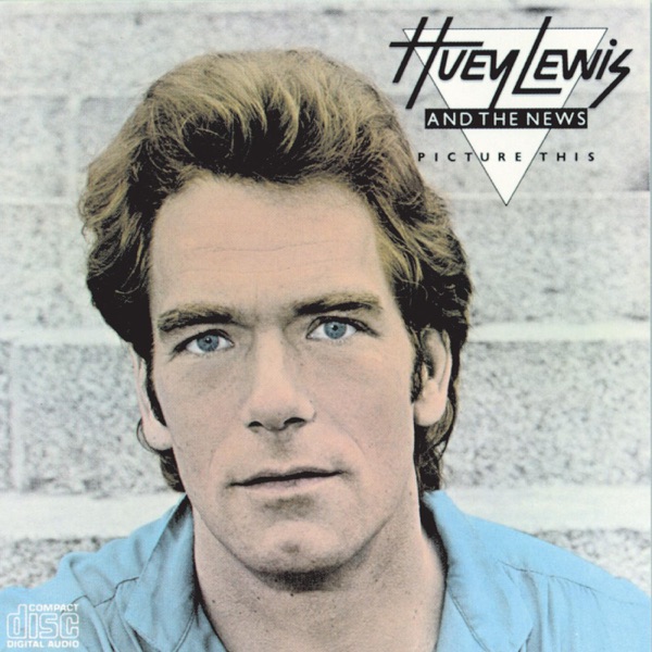 Huey Lewis & The News – Picture This