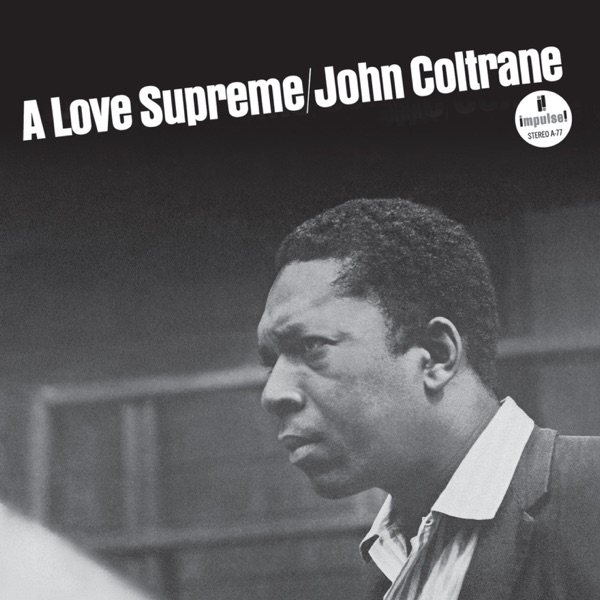 John Coltrane – A Love Supreme
