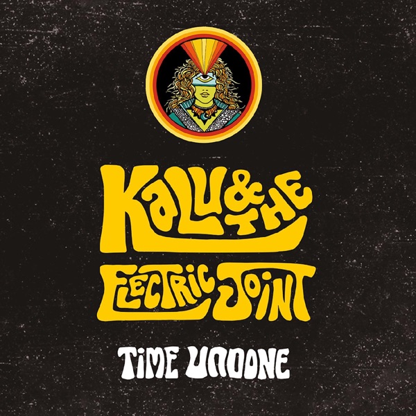 Kalu And The Electric Joint – Time Undone