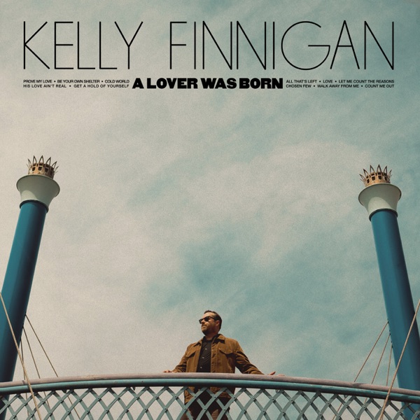 Kelly Finnigan – A Lover Was Born