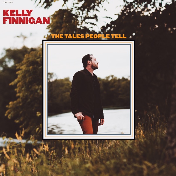Kelly Finnigan – The Tales People Tell