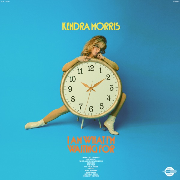 Kendra Morris – I Am What I'm Waiting For