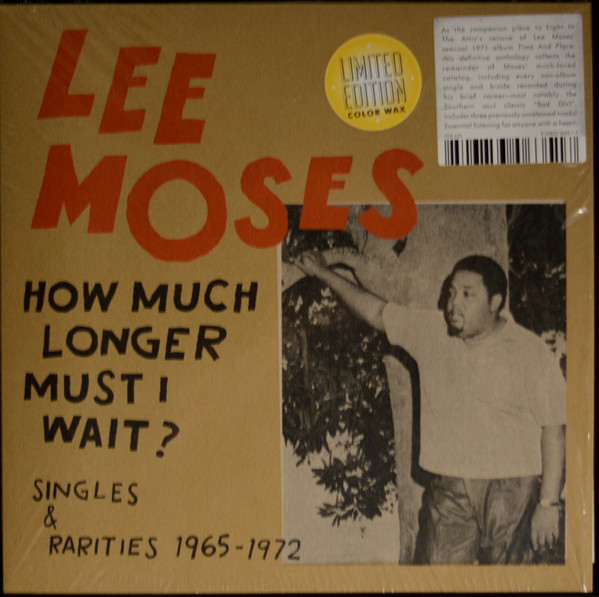 Lee Moses – How Much Longer Must I Wait? Singles & Rarities 1965-1972