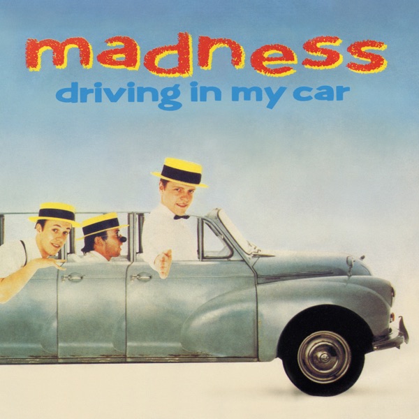 Madness – Driving In My Car
