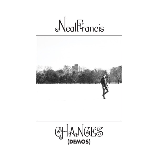 Neal Francis – Changes (Demos)