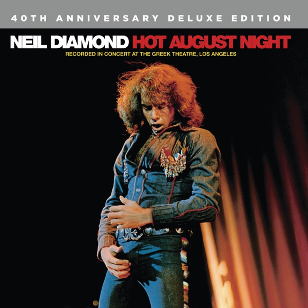 Neil Diamond – Hot August Night