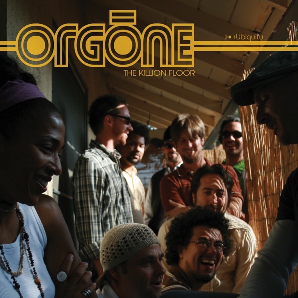 Orgone – The Killion Floor