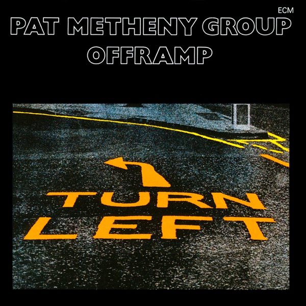 Pat Metheny Group – Offramp