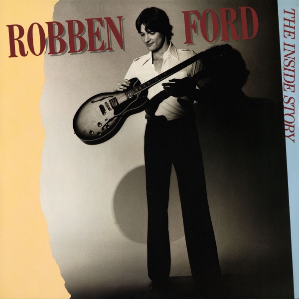 Robben Ford – The Inside Story