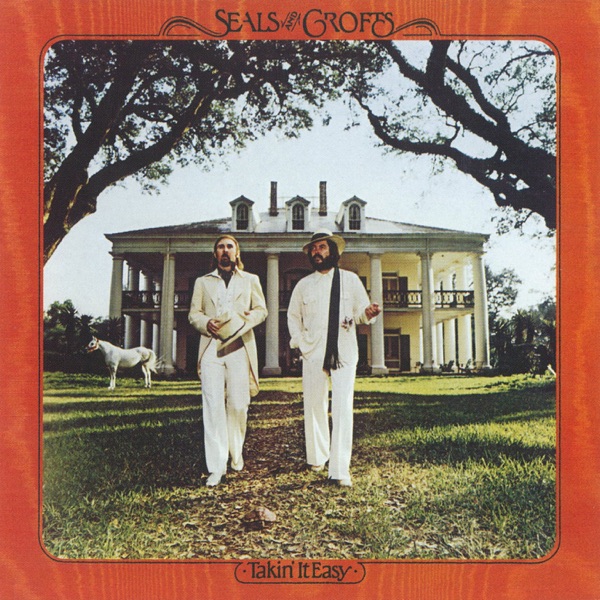 Seals & Crofts – Takin' It Easy