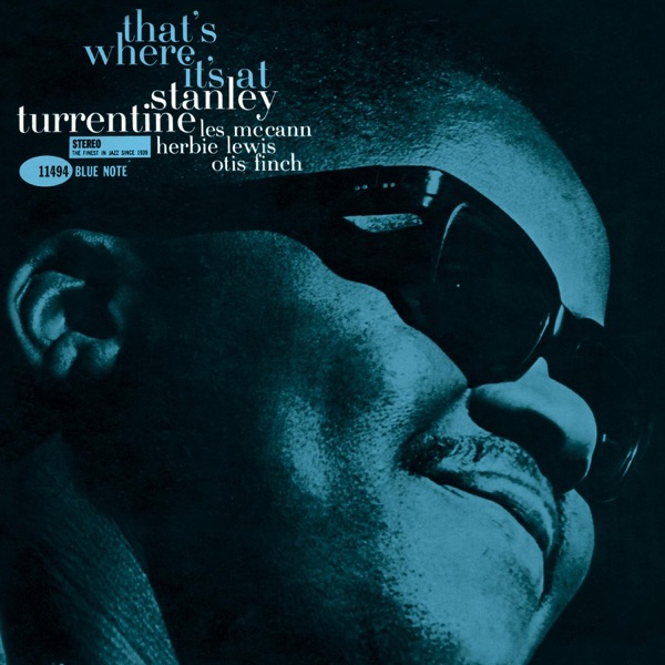 Stanley Turrentine – That's Where It's At