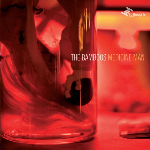 The Bamboos – Medicine Man