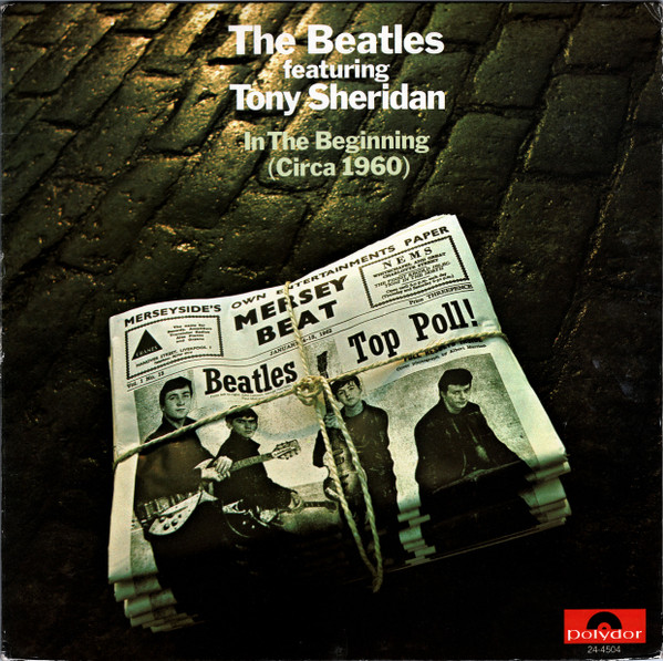 The Beatles Featuring Tony Sheridan – In The Beginning (Circa 1960)