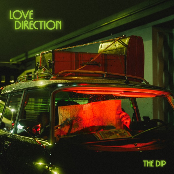 The Dip (3) – Love Direction