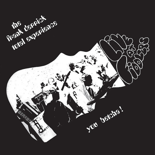 The Frank Derrick Total Experience – You Betcha!