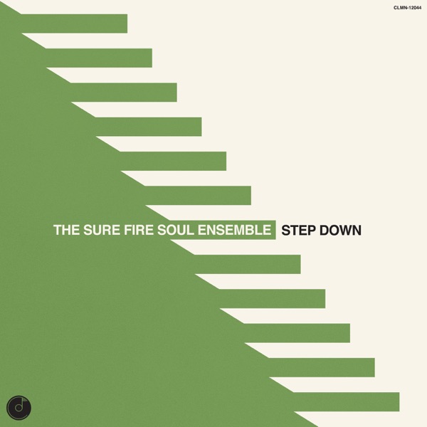 The Sure Fire Soul Ensemble – Step Down