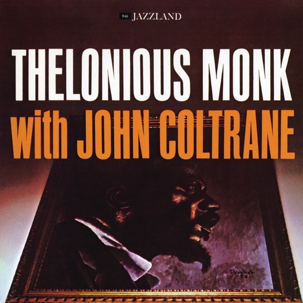 Thelonious Monk With John Coltrane – Thelonious Monk With John Coltrane
