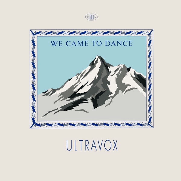 Ultravox – We Came To Dance
