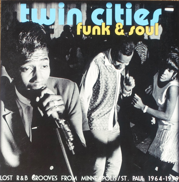 Various – Twin Cities Funk & Soul (Lost R&B Grooves From Minneapolis/St. Paul 1964-1979)